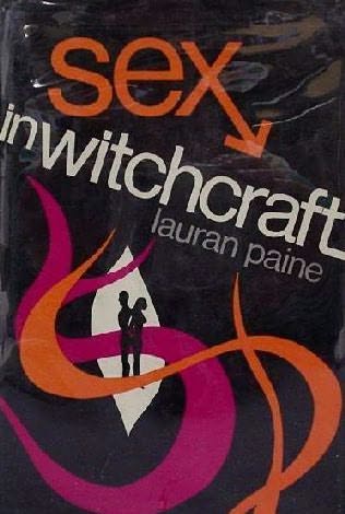 Sex in Witchcraft by Lauran Paine